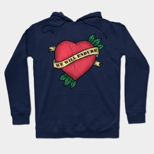 Heart - We Will Endure Hoodie